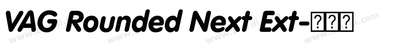 VAG Rounded Next Ext字体转换 VAG Rounded Next Ext字体转换